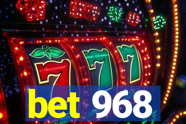 bet 968